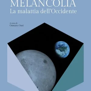 Promo Stagionale Melancolia. La malattia dell‘Occidente