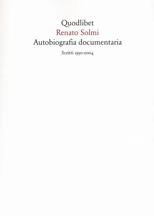 Autobiografia documentaria. Scritti (1950-2004) Ordina Subito