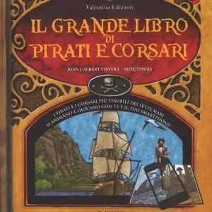 Il grande libro di pirati e corsari. Con App. Ediz. a colori Prezzo Conveniente