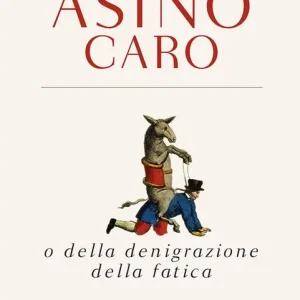 Direttamente Dal Produttore Asino caro o della denigrazione della fatica
