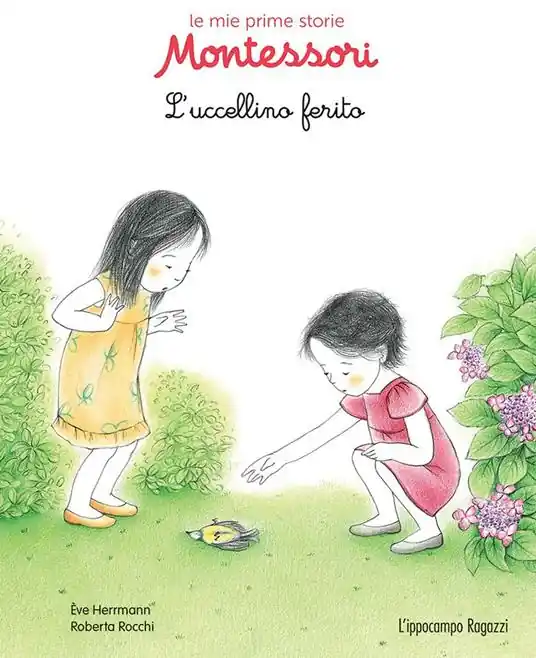 Ultimissimo Modello L‘ uccellino ferito. Le mie prime storie Montessori