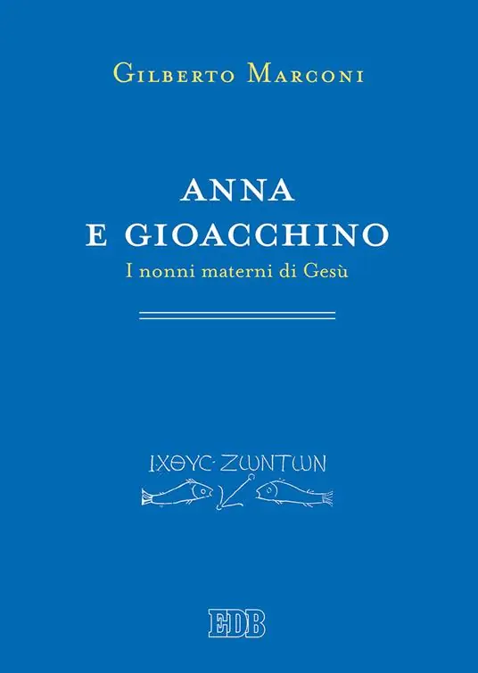 Anna e Gioacchino. I nonni materni di Gesù. Indagine sul Protovangelo di Giacomo 1–5 Occasione