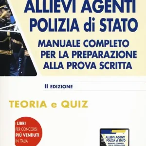 Allievi agenti Polizia di Stato. Manuale completo per la preparazione alla prova scritta. Teoria e quiz A Buon Prezzo