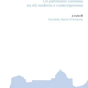 Ultimissimo Modello Mediterraneo e Atlantico. Un patrimonio connesso tra età moderna e contemporanea