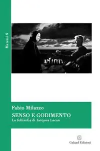 Senso e godimento. La follisofia di Jacques Lacan Più Venduto