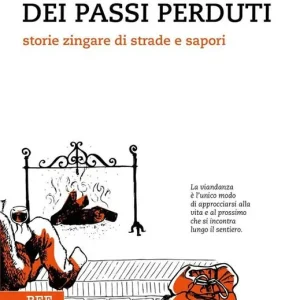 Promozione L‘osteria dei passi perduti. Storie zingare di strade e sapori