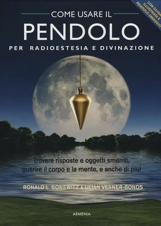 Affare Come usare il pendolo per radioestesia e divinazione. Con gadget