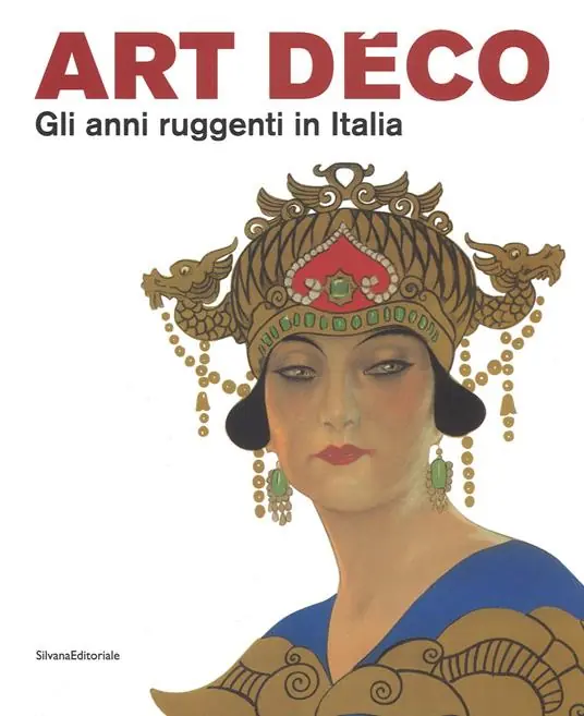 Art Déco. Gli anni ruggenti in Italia. Catalogo della mostra (Forlì, 11 febbraio-18 giugno 2017). Ediz. a colori Offerta