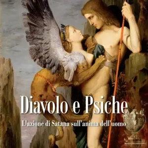 Diavolo e psiche. L‘azione di Satana sull‘anima dell‘uomo Scelto Dai Clienti