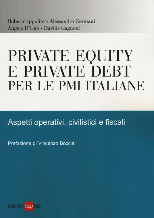 Saldi Private equity e private debt per le PMI italiane. Aspetti operativi, civilistici e fiscali