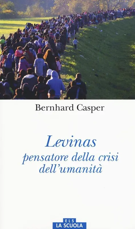 Lévinas pensatore della crisi dell‘umanità Must-Have