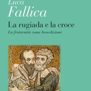 La rugiada e la croce Promozione Esclusiva