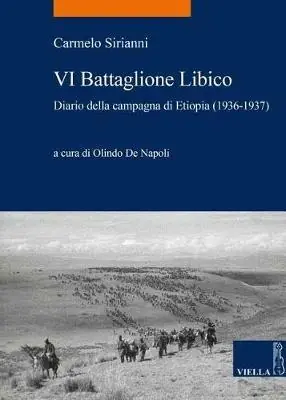 Offerta Speciale VI battaglione libico. Diario della campagna d‘Etiopia (1936-1937)