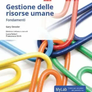 Gestione delle risorse umane. Fondamenti. Ediz. mylab. Con e-text. Con espansione online Miglior Prezzo