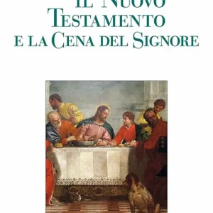 Ultime Pezzi Il Nuovo Testamento e la cena del Signore