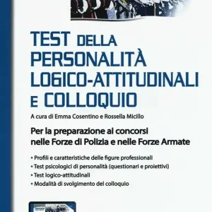 Test della personalità logico-attitudinali e colloquio. Per la preparazione ai concorsi nelle forze di polizia e nelle forze armate. Con aggiornamento online Economico