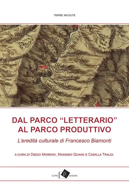 Dal Parco «letterario» al Parco produttivo. L’eredità culturale di Francesco Biamonti Miglior Prezzo