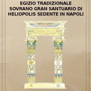 Archivi storici del Rito egizio tradizionale sovrano Gran Santuario di Heliopolis sedente in Napoli. Ediz. riservata (Napoli, 1911). Ristampa Anastatica dei documenti originali custoditi presso l‘Archivio storico del rito Acquista Ora