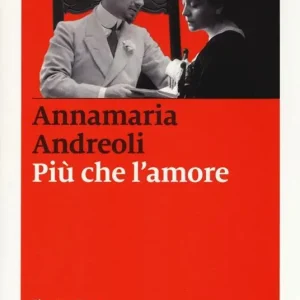 Più che l‘amore. Eleonora Duse e Gabriele D‘Annunzio Acquista Ora