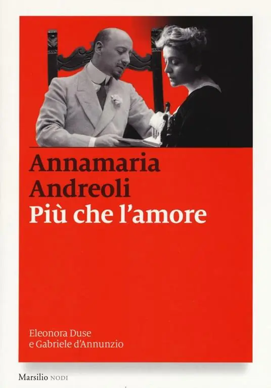 Più che l‘amore. Eleonora Duse e Gabriele D‘Annunzio Acquista Ora