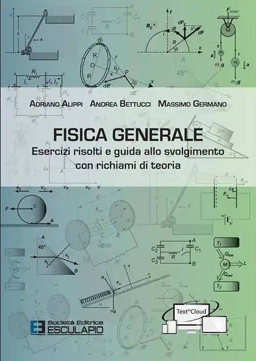 Fisica generale. Esercizi risolti e guida allo svolgimento con richiami di teoria Professionale