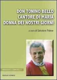 Don Tonino Bello cantore di Maria donna dei nostri giorni Vendita Finale