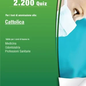 Ultime Pezzi 2.200 quiz. Per il test di ammissione all‘Università Cattolica. Valido per i corsi di laurea in medicina, odontoiatria e professioni sanitarie. Con Contenuto digitale (fornito elettronicamente)