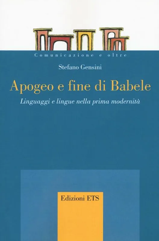 Apogeo e fine di Babele. Linguaggi e lingue nella prima modernità Spedizione Espresso