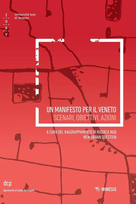Un manifesto per il Veneto. Scenari, obiettivi, azioni Solo Oggi
