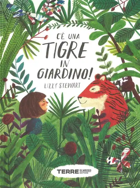 C‘è una tigre in giardino! Ediz. a colori Bestseller