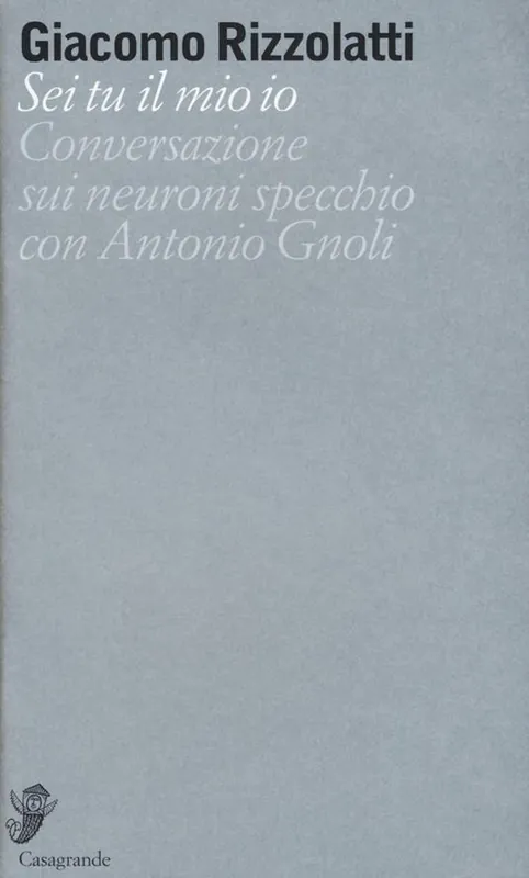 Sei tu il mio io. Conversazione sui neuroni specchio con Antonio Gnoli Solo Oggi