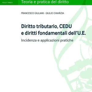 A Buon Prezzo Diritto tributario, CEDU e diritti fondamentali dell‘U.E. Incidenza e applicazioni pratiche