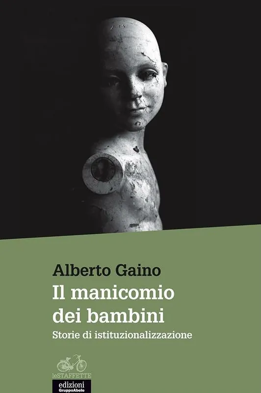 Popolare Il manicomio dei bambini. Storie di istituzionalizzazione