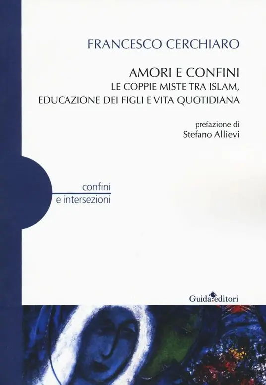 Amori e confini. Le coppie miste tra Islam, educazione dei figli e vita quotidiana Scelto Dai Clienti
