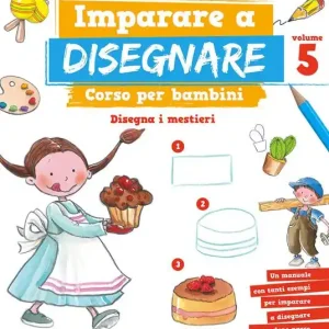 Bestseller Imparare a disegnare. corso per bambini. Vol. 5 Disegna i mestieri