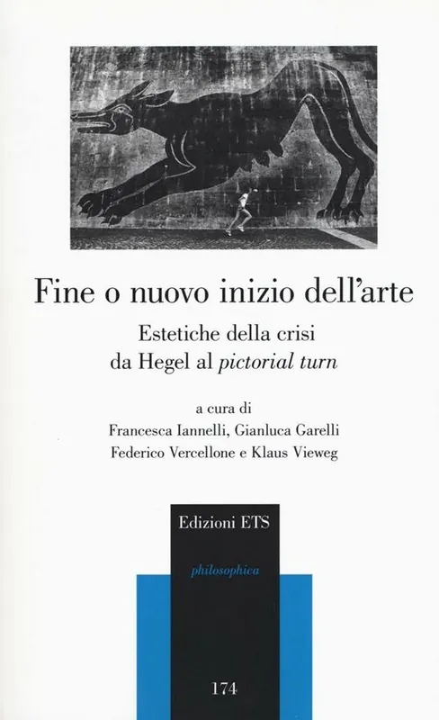 Fine o nuovo inizio dell‘arte. Estetiche della crisi da Hegel al «pictorial turn» Sconto