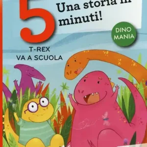 Sconto T-rex va a scuola. Una storia in 5 minuti! Ediz. a colori