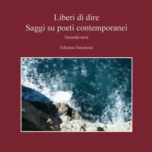 «Liberi di dire». Saggi su poeti contemporanei Compra Oggi Stesso