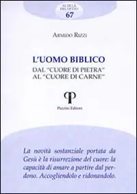 L‘uomo biblico. Dal «cuore di pietra» al «cuore di carne» Prezzo Basso