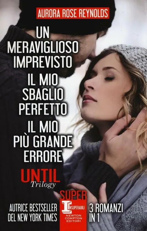 Until trilogy Un meraviglioso imprevisto-Il mio sbaglio perfetto-Il mio più grande errore Offerta Speciale