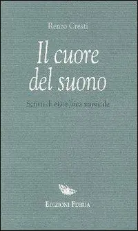 Il cuore del suono. Scritti di e(ste)tica musicale Spedizione Espresso