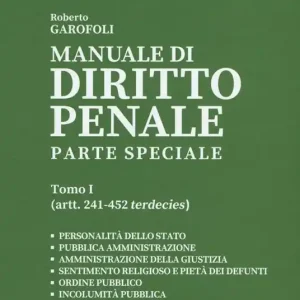 Manuale di diritto penale. Parte speciale. Vol. 1 Artt. 241-452 terdecies. Must-Have