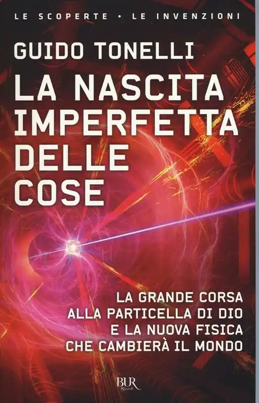 La nascita imperfetta delle cose. La grande corsa alla particella di Dio e la nuova fisica che cambierà il mondo Promozione Esclusiva