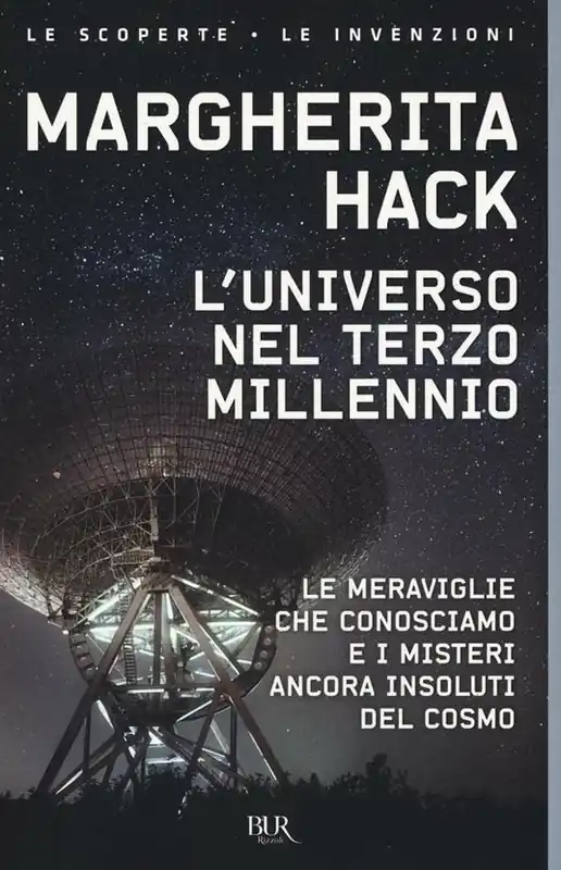 Soddisfatti O Rimborsati L‘ universo nel Terzo millennio. Le meraviglie che conosciamo e i misteri ancora insoluti del cosmo