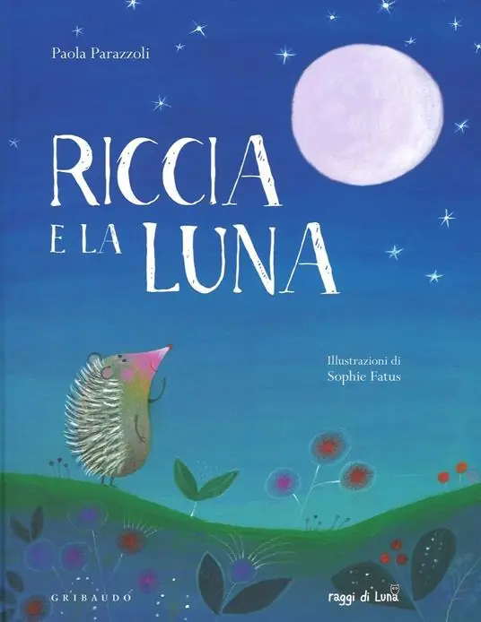 Riccia e la luna. Ediz. a colori Must-Have