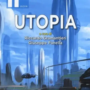Ultime Pezzi IF. Insolito & fantastico (2016). Vol. 20 Utopia