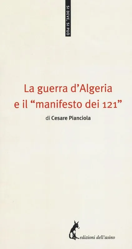 Saldi La guerra d‘Algeria e il «manifesto dei 121»