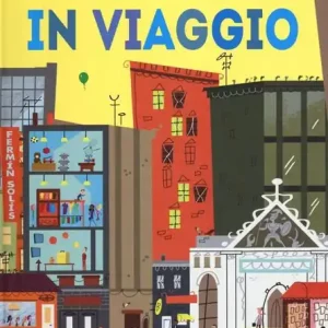 In viaggio. Cerca e trova. Ediz. a colori Nuovo Arrivo