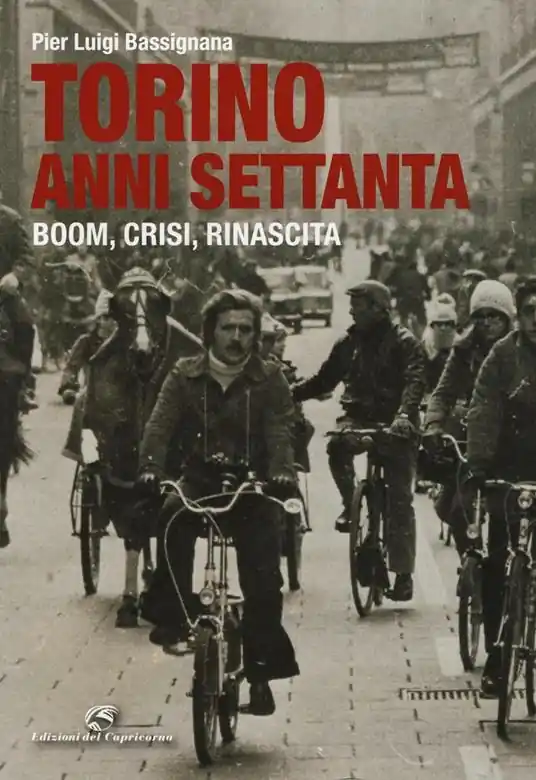 Offerta Lampo Torino anni Settanta. Boom, crisi, rinascita. Ediz. a colori