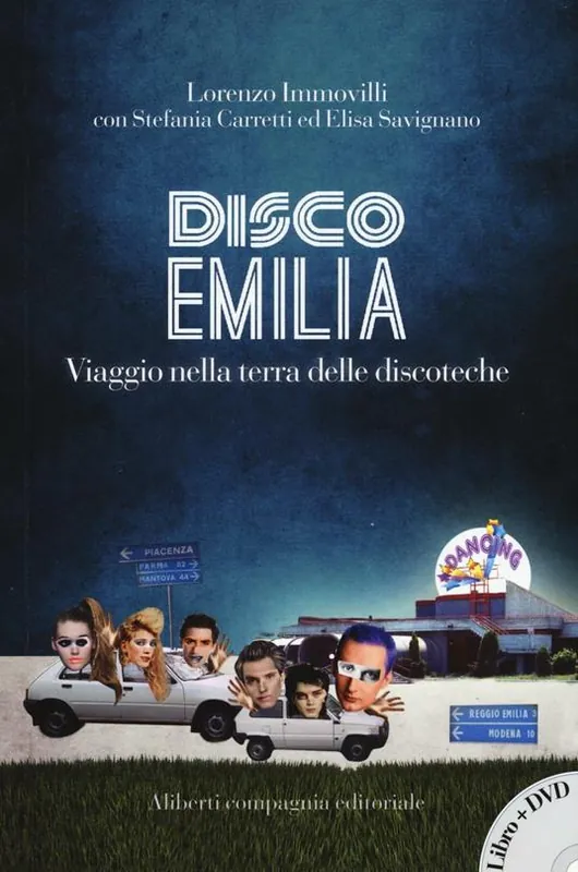 Promozione Disco Emilia. Viaggio nella terra delle discoteche. Con DVD video
